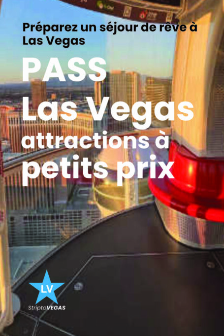 Pass Las Vegas pour des attractions à petits prix