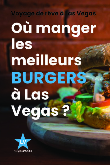 Où manger le meilleur burger à Las Vegas